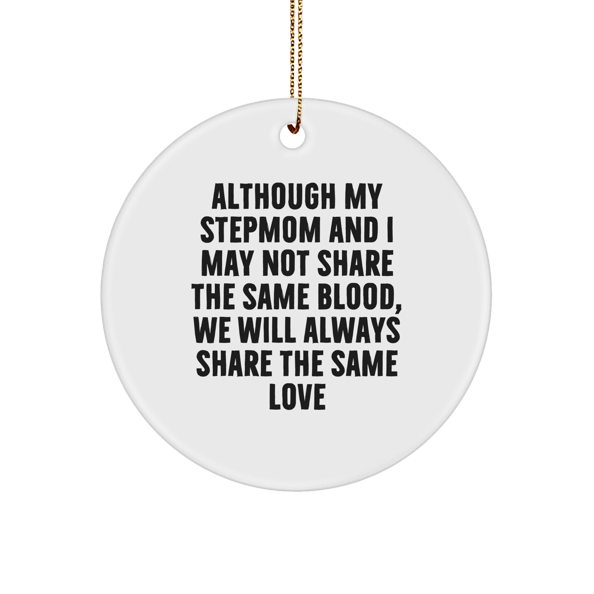 Stepmom Love Circle Ornament Gifts from Family for Christmas, Inspirational Quote, White Color, Circle Shaped - Image 1