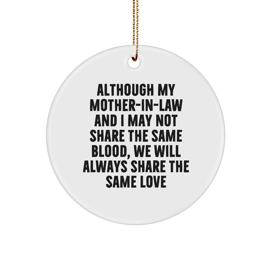 Funny Mom-in-law Circle Ornament Gifts from Family - 'Although My Mom-in-law And I May Not Share The Same Blood, We Will Always Share The Same Love' Christmas Unique Presents - Image 1