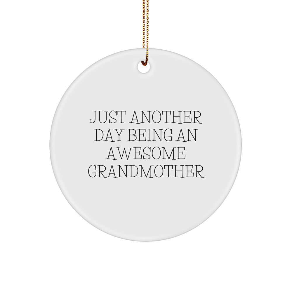 Gifts from Family - Just Another Day Being An Awesome Grandmother, Circle Ornament, Christmas - Image 1