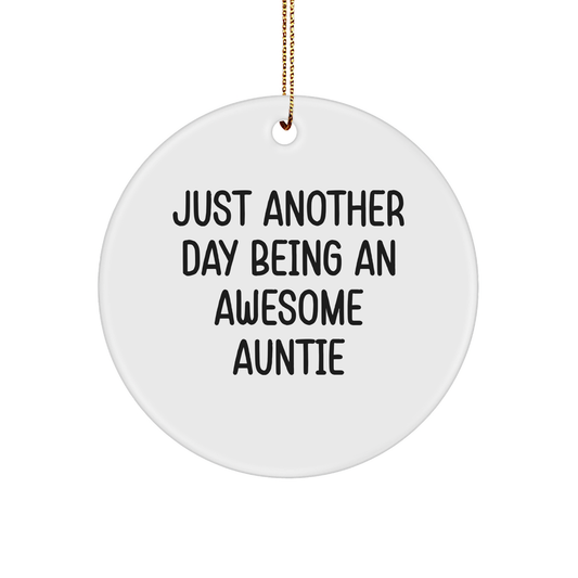 Awesome Auntie Gifts, Just Another Day Being An Awesome Auntie, Circle Ornament, White, 2.75 - Image 1