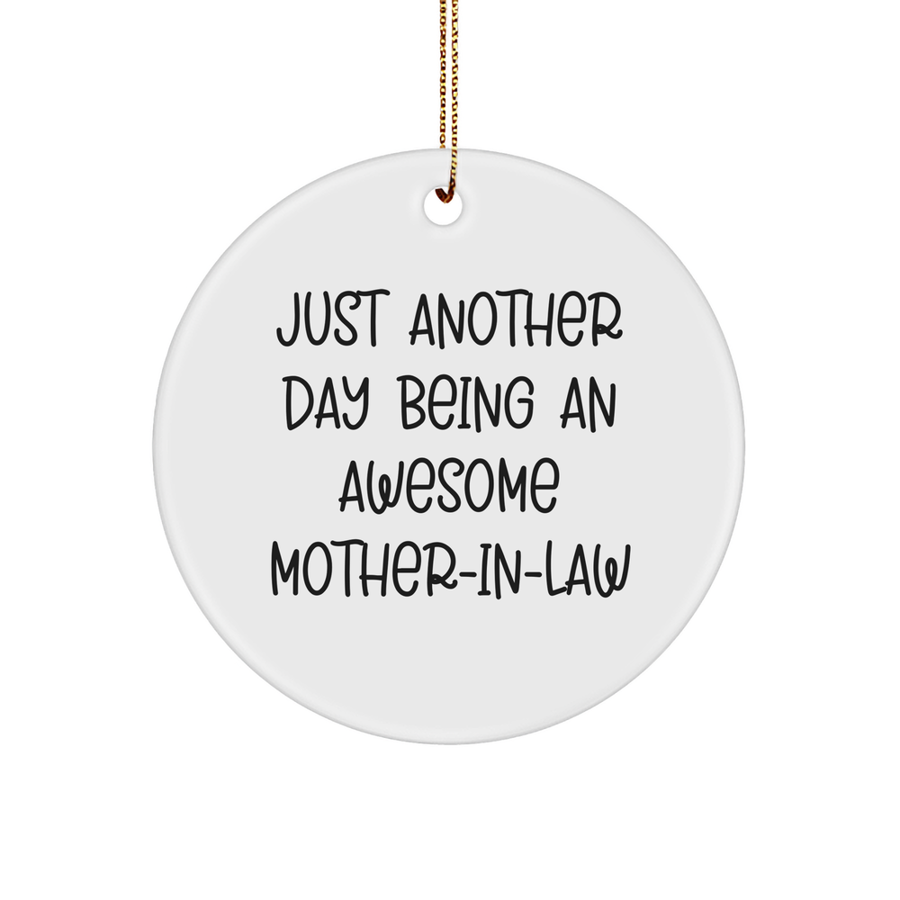 Funny Mom-in-law Circle Ornament Gifts from Family for Christmas - 'Just Another Day Being An Awesome Mom-in-law' Quote - Image 1