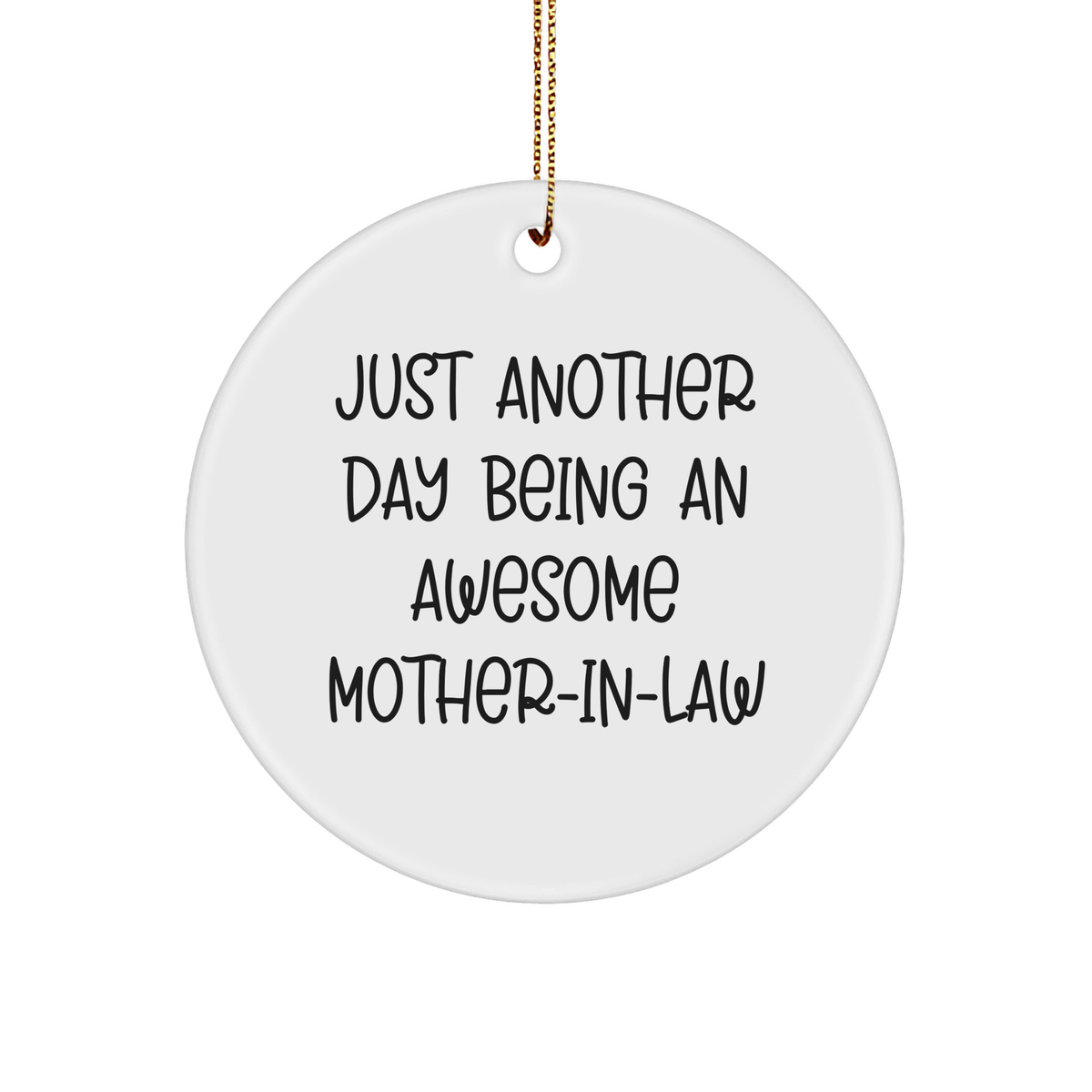 Funny Mom-in-law Circle Ornament Gifts from Family for Christmas - 'Just Another Day Being An Awesome Mom-in-law' Quote - Image 1