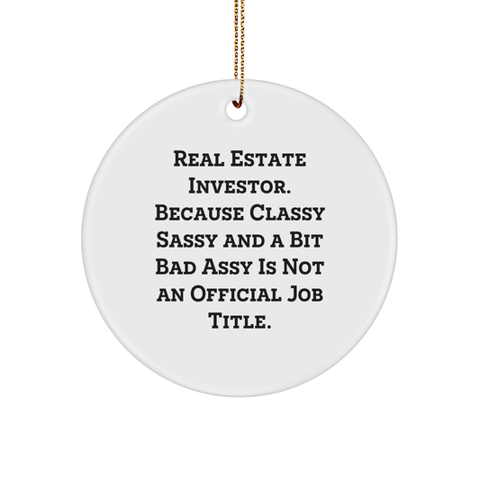 Gifts from Friends for Real Estate Investors, Circle Ornament with Funny Quote, Christmas Unique Gifts - Image 1