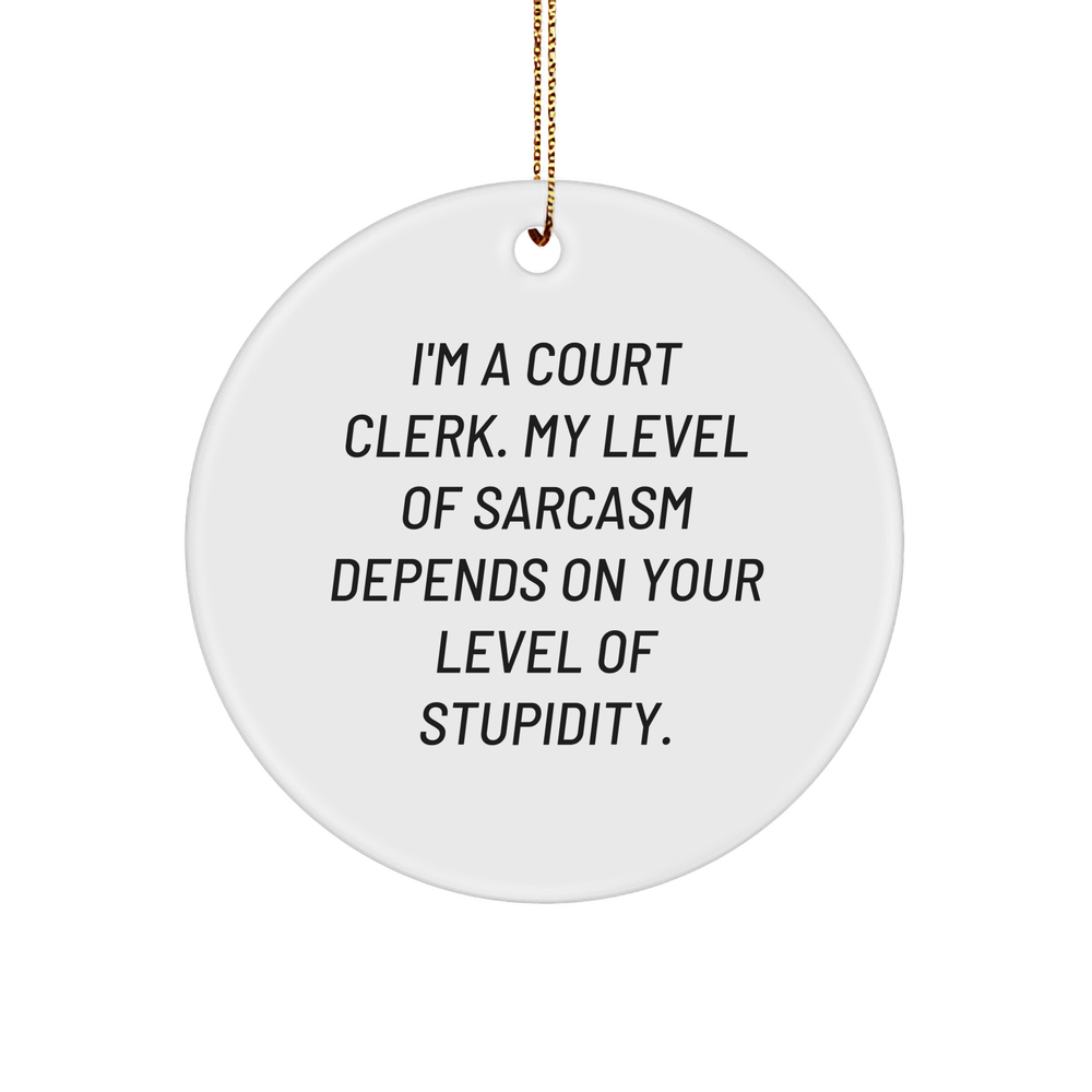 Funny Court Clerk Circle Ornament - Gifts from Colleagues - Christmas Unique Gifts - Image 1