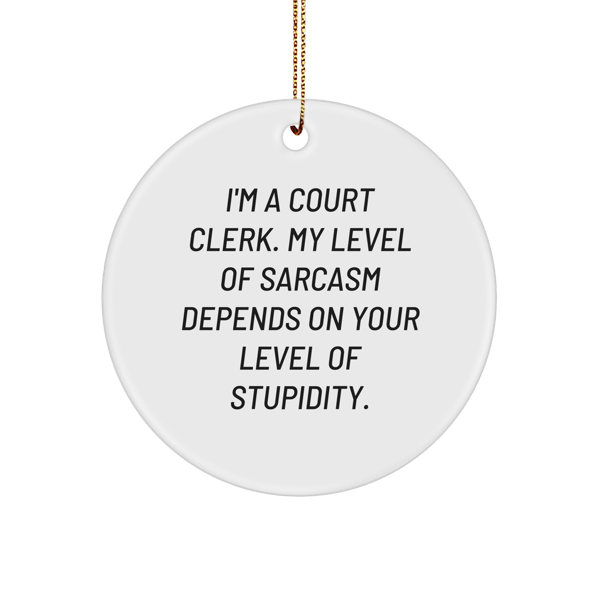 Funny Court Clerk Circle Ornament - Gifts from Colleagues - Christmas Unique Gifts - Image 1