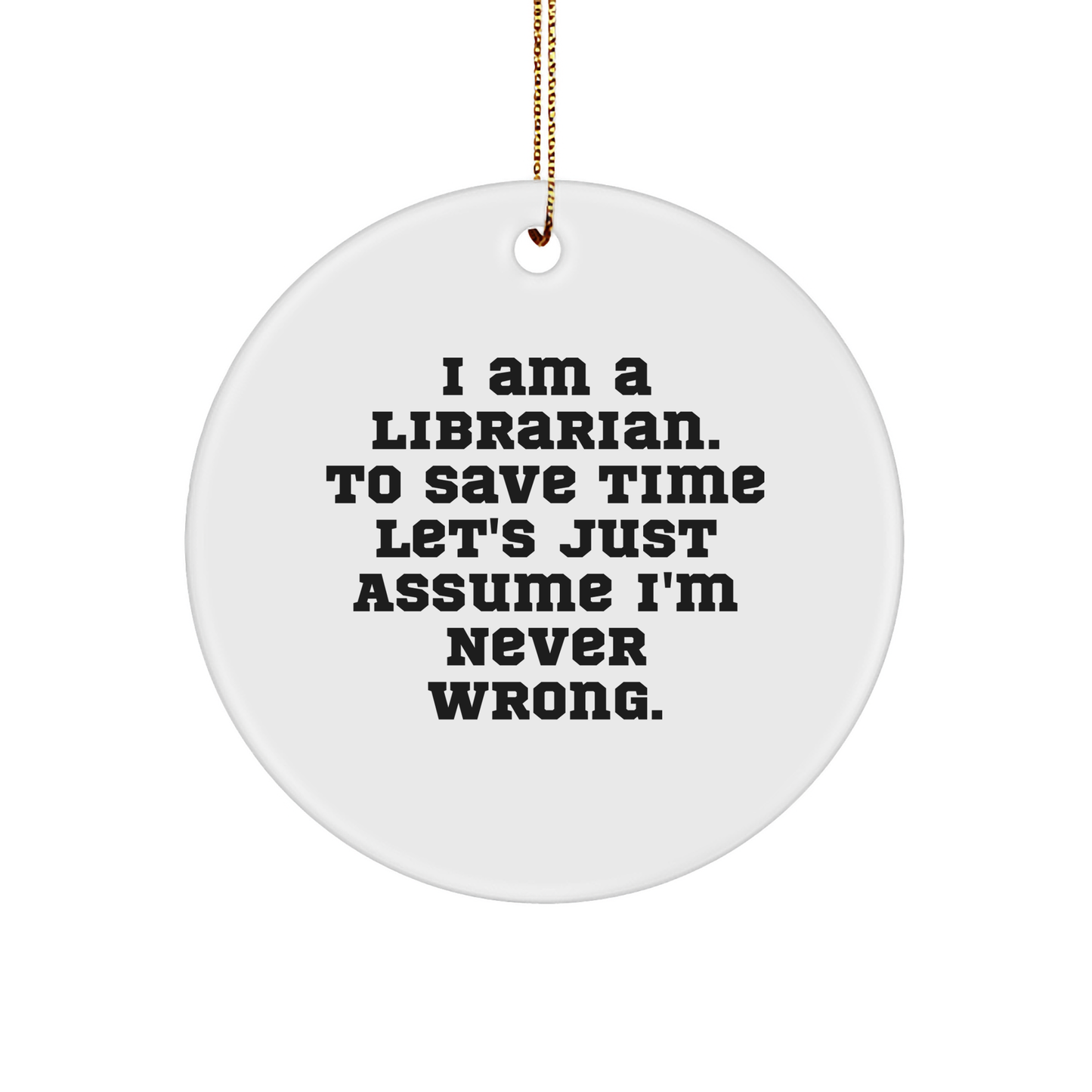 Librarian Gifts from Friends to Librarian Circle Ornament Christmas Quote Funny - Image 1