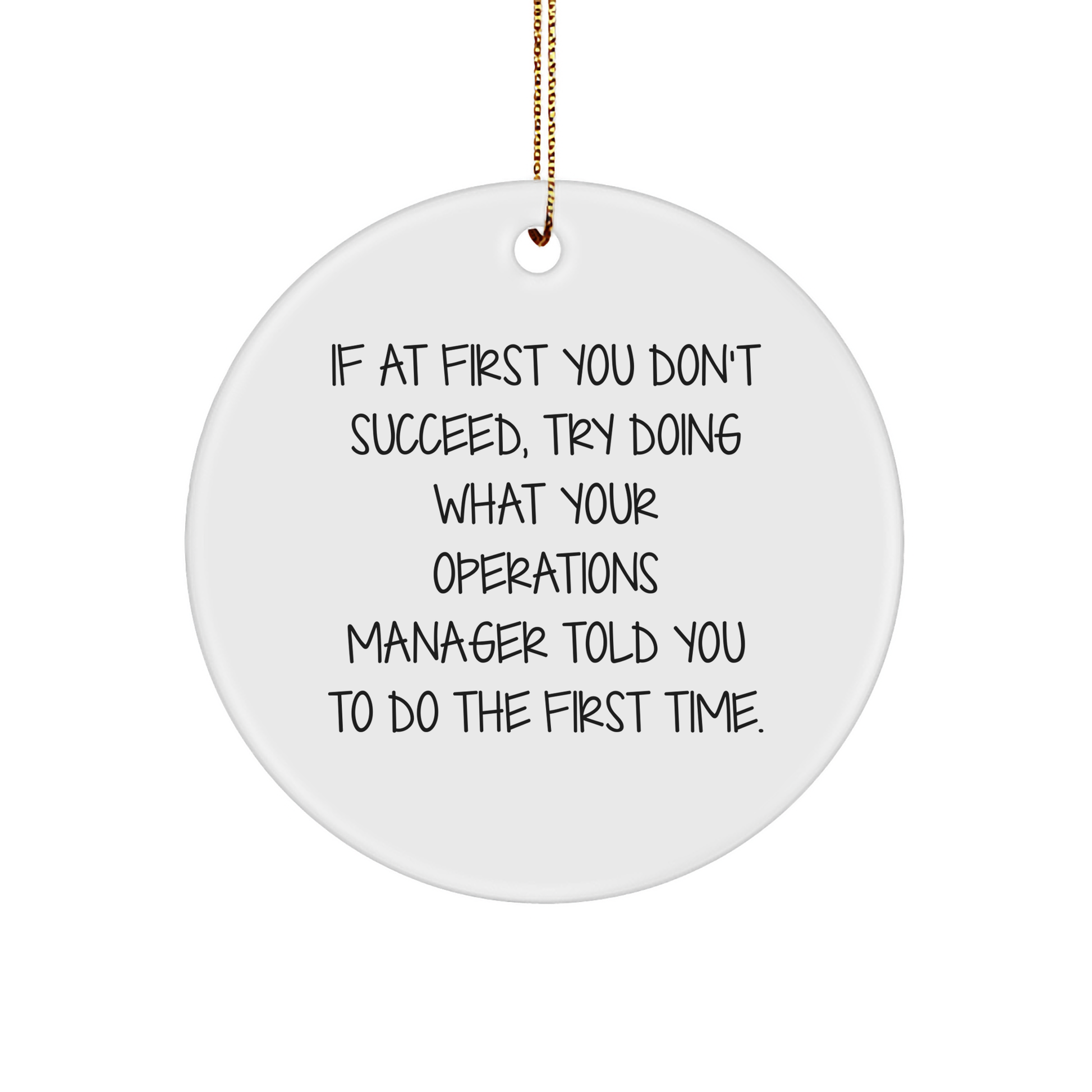 Operations Manager Circle Ornament, Funny Quote Gift for Christmas, White Sturdy MDF Ornament with Gold Tone String, Unique Operations Manager Gifts from Friends - Image 1