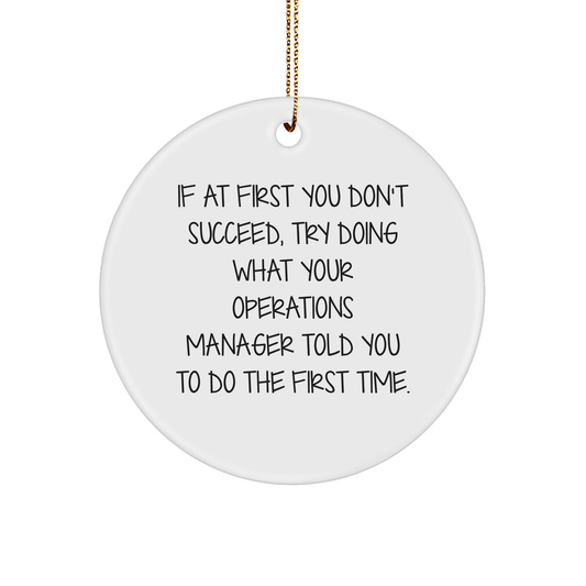 Operations Manager Circle Ornament, Funny Quote Gift for Christmas, White Sturdy MDF Ornament with Gold Tone String, Unique Operations Manager Gifts from Friends - Image 1