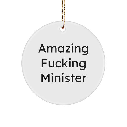 Amazing F--ing Minister Funny Circle Ornament Gifts from Men to Friends for Christmas - Image 1