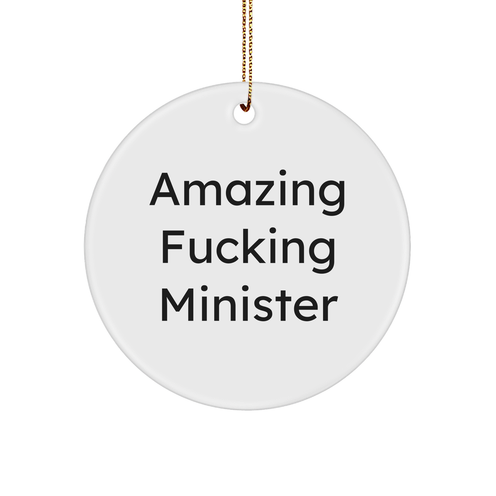 Amazing F--ing Minister Funny Circle Ornament Gifts from Men to Friends for Christmas - Image 1