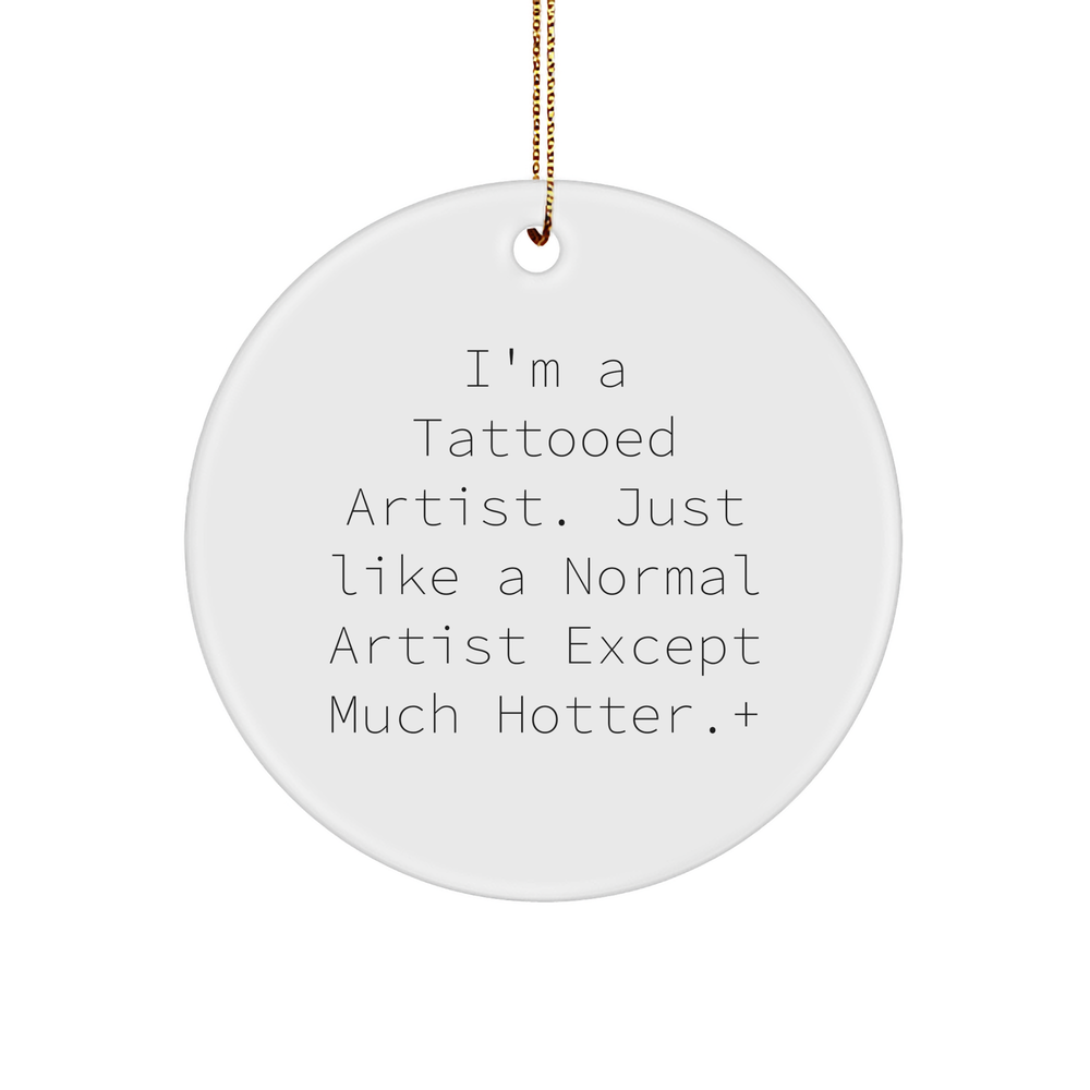 Artist Gifts for Women Christmas Circle Ornament Funny Hotter Art Inspiration - Image 1