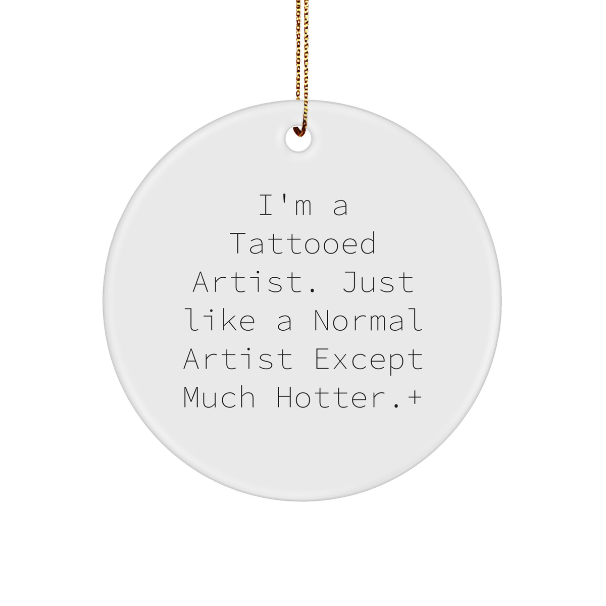 Artist Gifts for Women Christmas Circle Ornament Funny Hotter Art Inspiration - Image 1