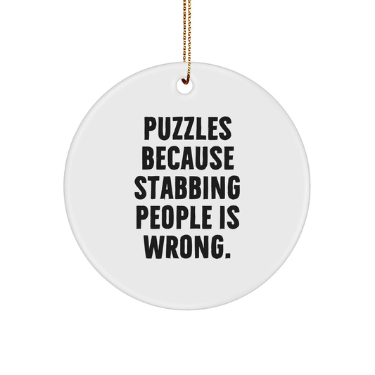 Puzzles Gift Circle Ornament Funny Quote White Sturdy MDF Ornament Gifts from Friends for Puzzles Enthusiasts this Christmas - Image 1