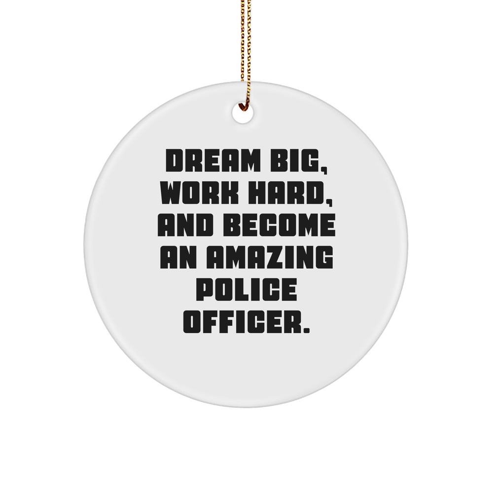 Police Officer Christmas Circle Ornament Gifts from Family - 'Dream Big, Work Hard' Inspirational Quote - Image 1