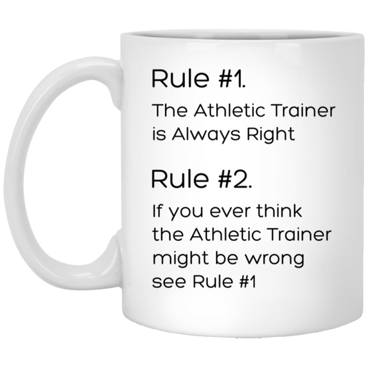 Athletic Trainer Coffee Mug - Rule #1: Always Right | Funny Christmas Gift