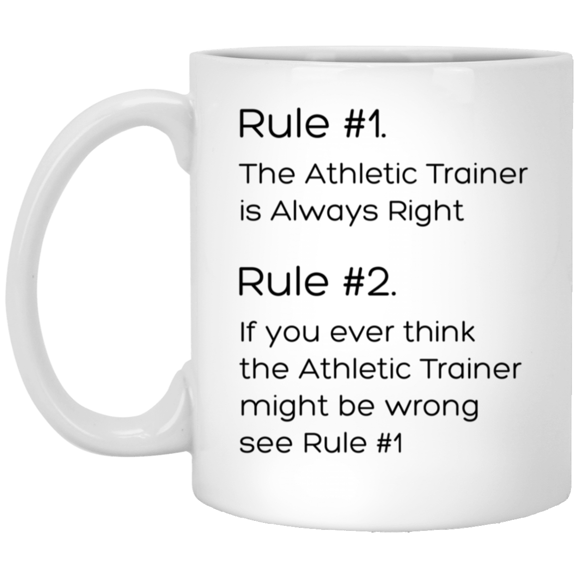 Athletic Trainer Coffee Mug - Rule #1: Always Right | Funny Christmas Gift