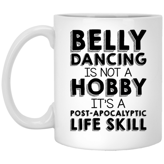 Belly Dancing Enthusiast Coffee Mug - 'Belly Dancing is Not a Hobby' | Unique Birthday Gift