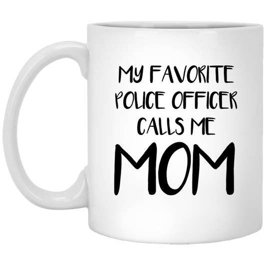Police Mom Ceramic Coffee Mug - My Favorite Officer Calls Me Mom | Birthday & Christmas Gift