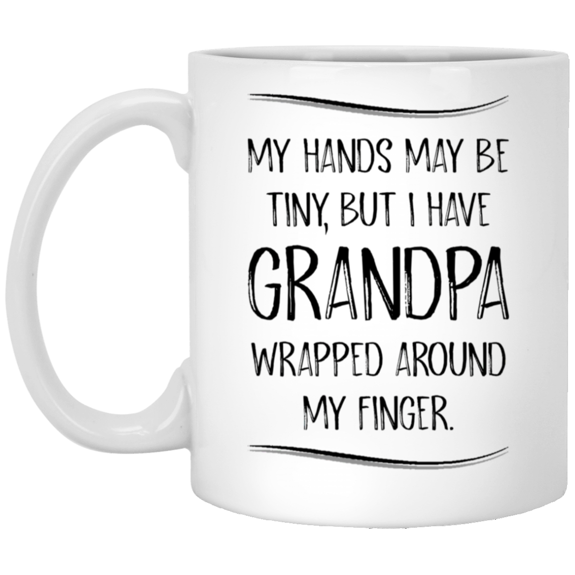 Grandpa Gifts - My Hands May Be Tiny, But I Have Grandpa Wrapped Around My Finger White Coffee Mug, Tea Cup