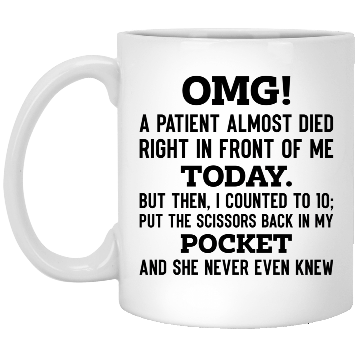 Nurse Humorous Coffee Mug - Nursing Humor Design | Christmas Gift