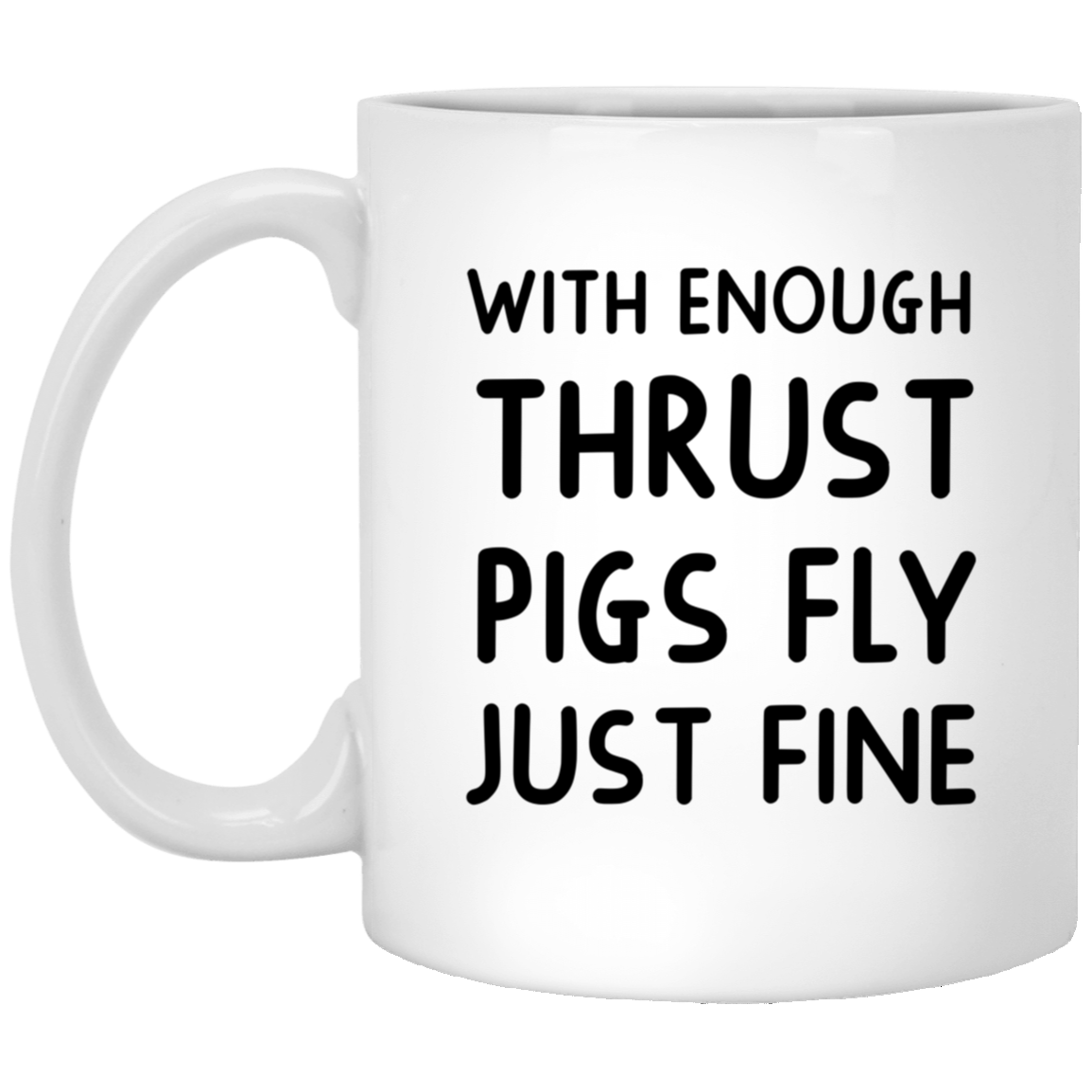 Funny Birthday Unique Gifts for Engineers, Unique Gifts for Men and Women, Gifts from Friends, Perfect for Christmas, Pigs Fly with Enough Thrust