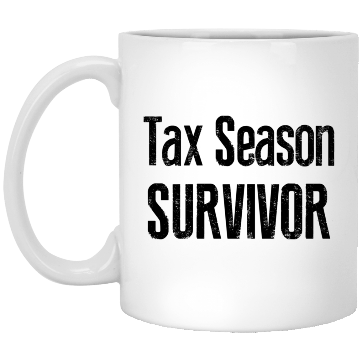 Tax Season Survivor Coffee Mug - Humorous Design | Office Gift