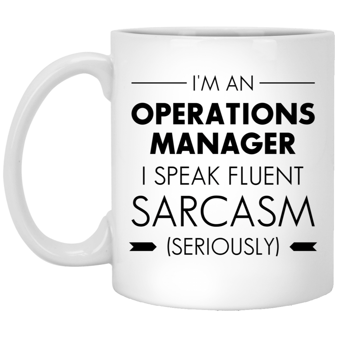 Operations Manager Coffee Mug - I Speak Fluent Sarcasm | Fun Office Gift