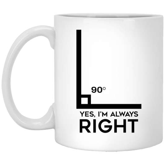Funny Christmas Unique Gifts for Math Teachers, Unique Sarcastic Gifts, Yes I'm Always Right Coffee Mug