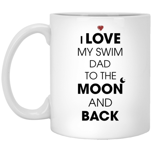 Swim Dad Coffee Mug - To The Moon And Back Design | Father's Day Gift