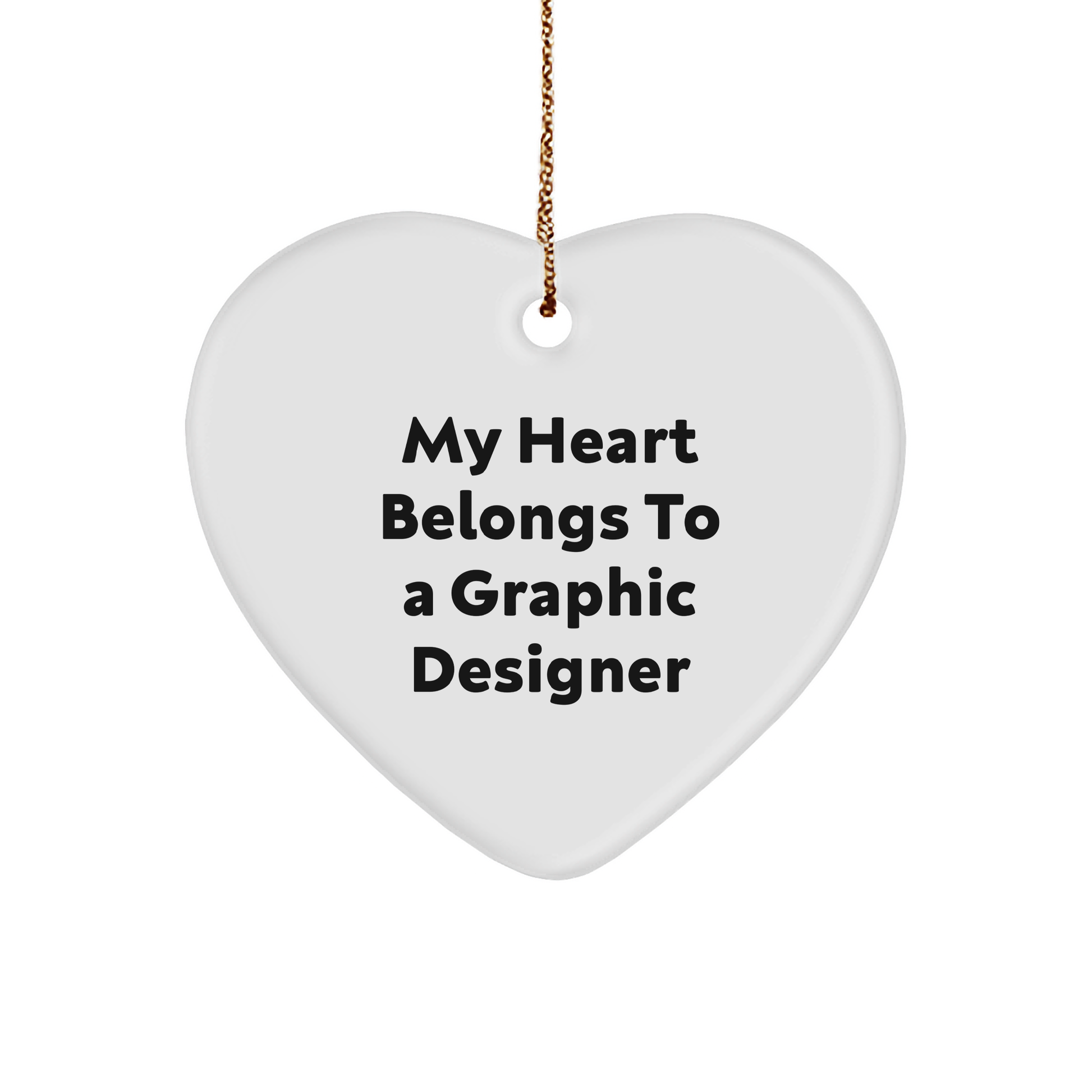 Graphic Designer Heart Ornament Gifts from Friends - 'My Heart Belongs To A Graphic Designer' - Unique Christmas Unique Gifts for Him Her - Image 1