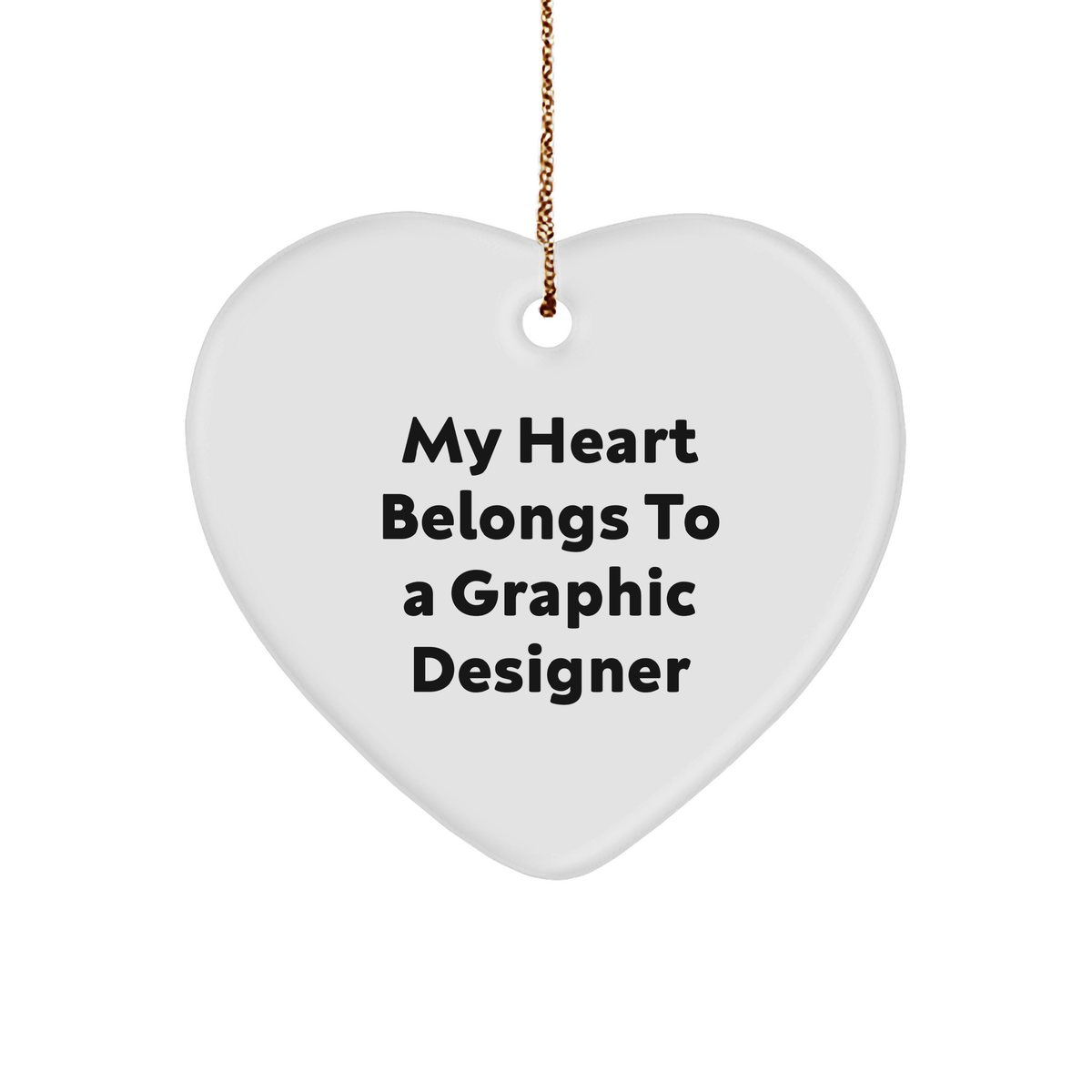 Graphic Designer Heart Ornament Gifts from Friends - 'My Heart Belongs To A Graphic Designer' - Unique Christmas Unique Gifts for Him Her - Image 1