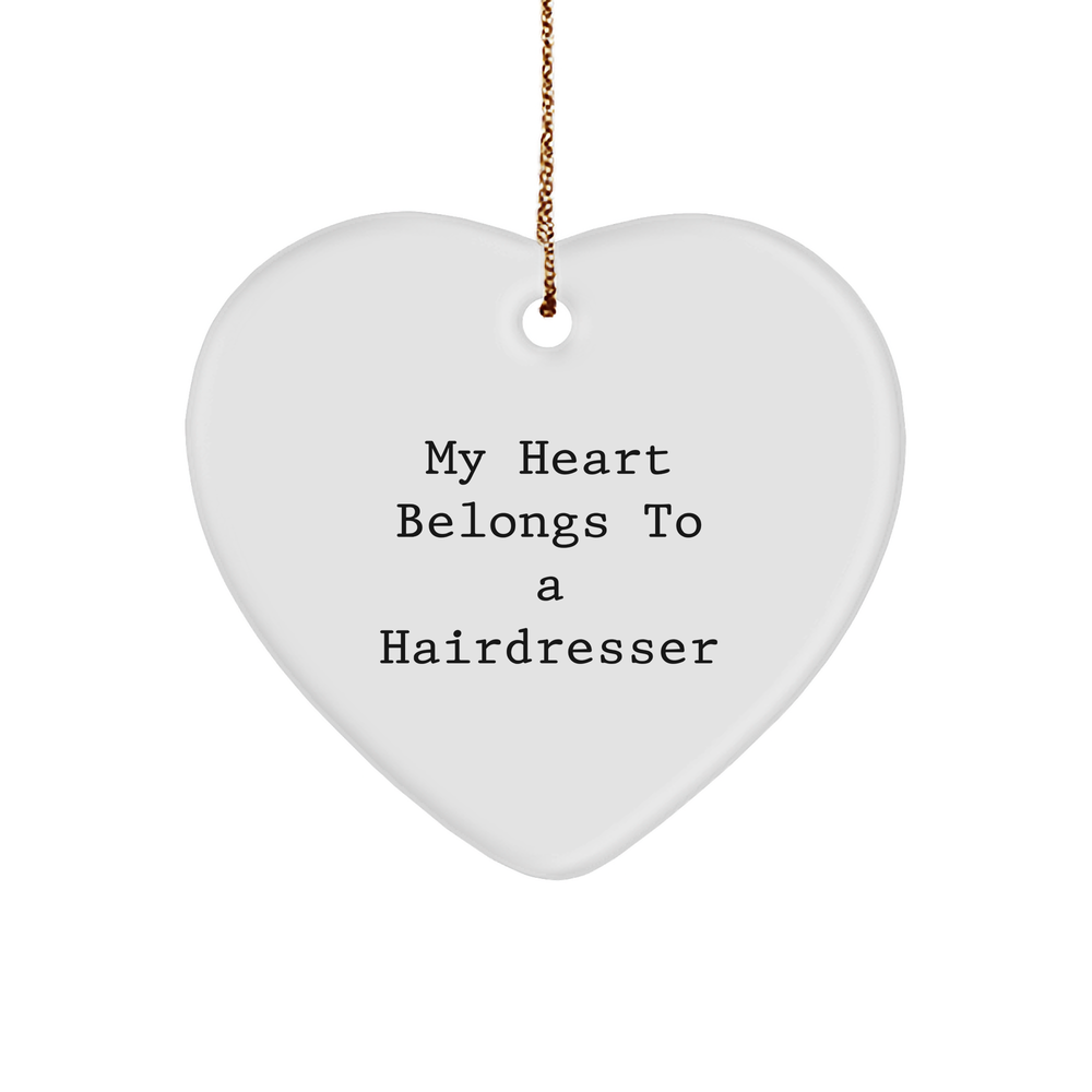 Funny Hairdresser Gifts from Men to Women, 'My Heart Belongs To A Hairdresser' Heart Ornament for Christmas Unique Gifts, Hairdresser Heart Shaped Decorations - Image 1