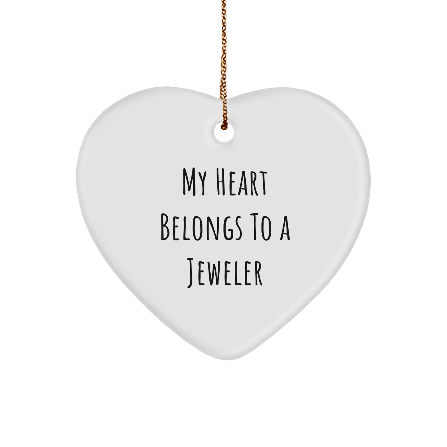 Jeweler Heart Ornament Gifts from Men to Friends Funny Funny Heart Belongs to a Jeweler Christmas Unique Treasures - Image 1
