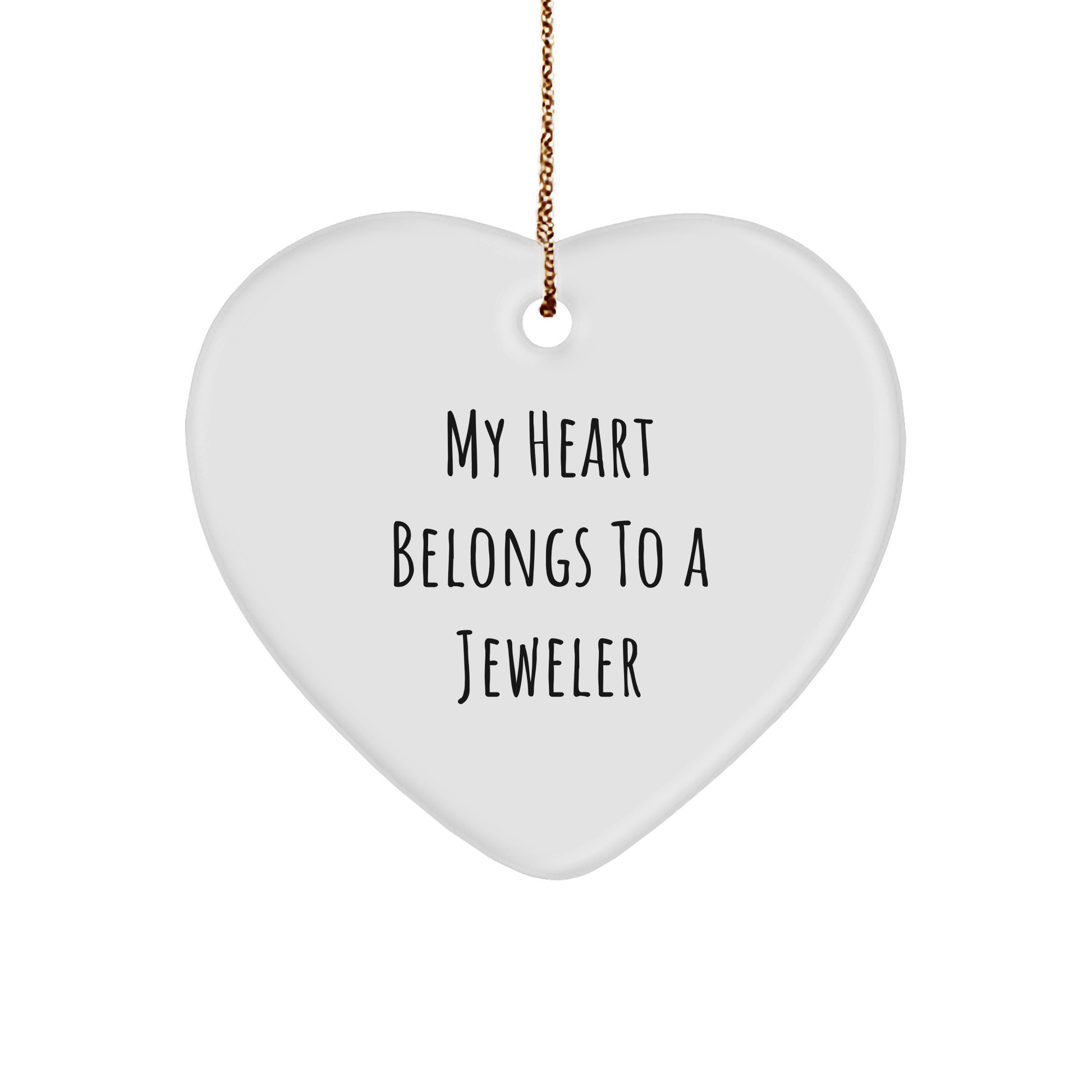 Jeweler Heart Ornament Gifts from Men to Friends Funny Funny Heart Belongs to a Jeweler Christmas Unique Treasures - Image 1
