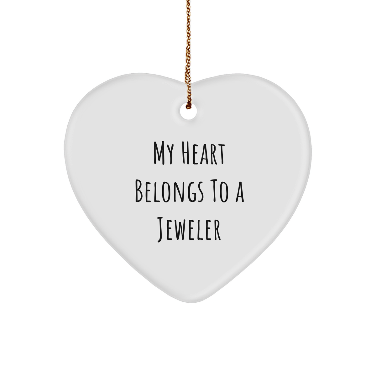 Jeweler Heart Ornament Gifts from Men to Friends Funny Funny Heart Belongs to a Jeweler Christmas Unique Treasures - Image 1