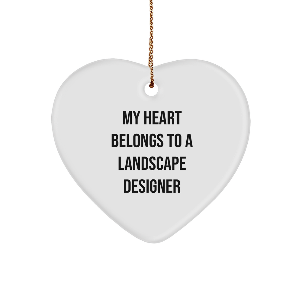 My Heart Belongs to a Landscape Designer Christmas Heart Ornament, Gifts from Friends, Heartfelt Present for Landscape Designer, Funny and Cute Quote - Image 1