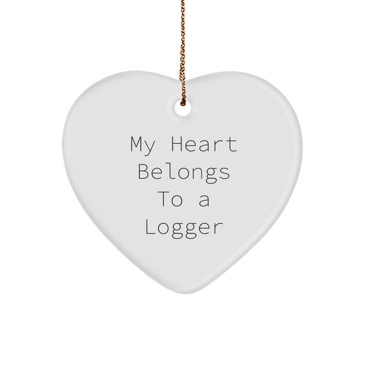 Funny Logger Gifts from Friends, Heart Ornament with 'My Heart Belongs To A Logger' Quote, Christmas Unique Gifts for Logger Lovers - Image 1