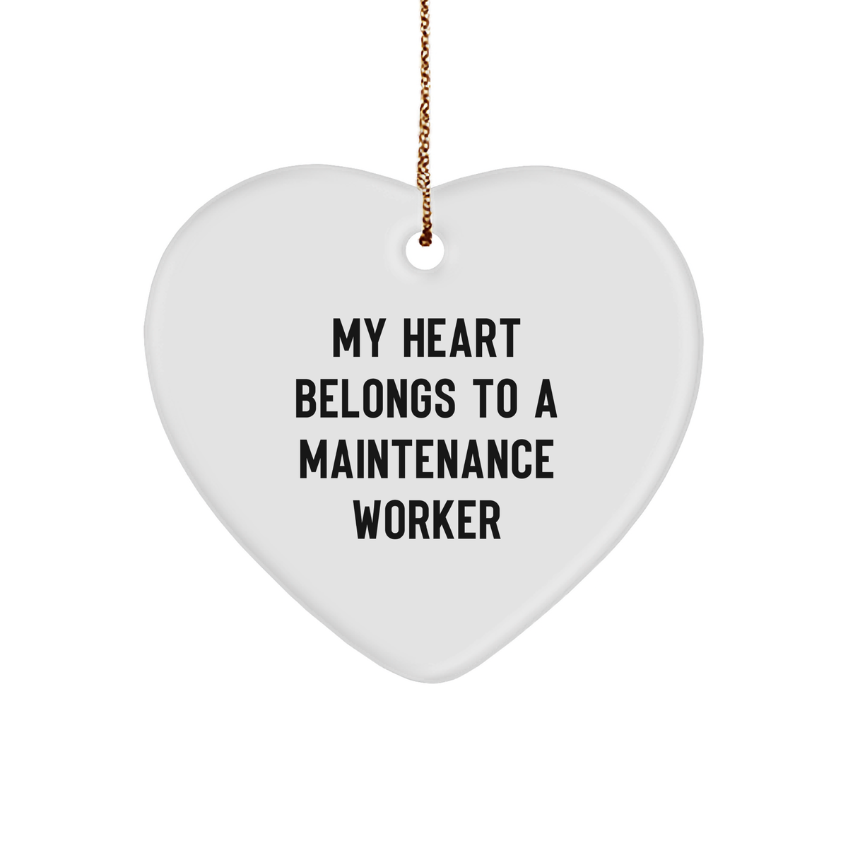 Maintenance Worker Gifts for Him - 'My Heart Belongs To A Maintenance Worker' Heart Ornament for Christmas - Image 1