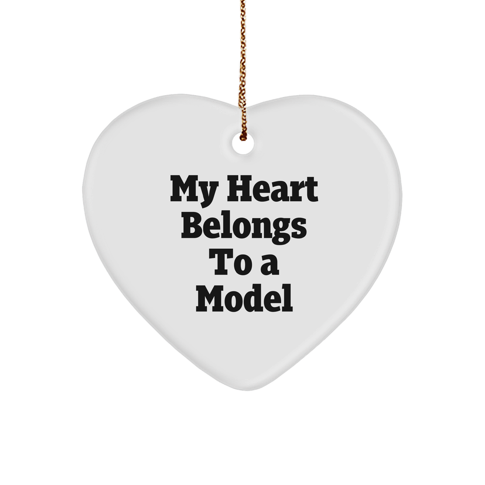Funny Model Heart Ornament, Gifts from Friends for Model, My Heart Belongs To A Model, White Heart Shaped, Christmas Unique Gifts - Image 1