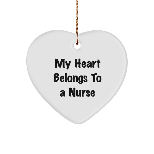 Nurse Gifts from Men, Heart Ornament with 'My Heart Belongs To A Nurse' Quote, Perfect Christmas Unique Gifts for Nurses - Image 1