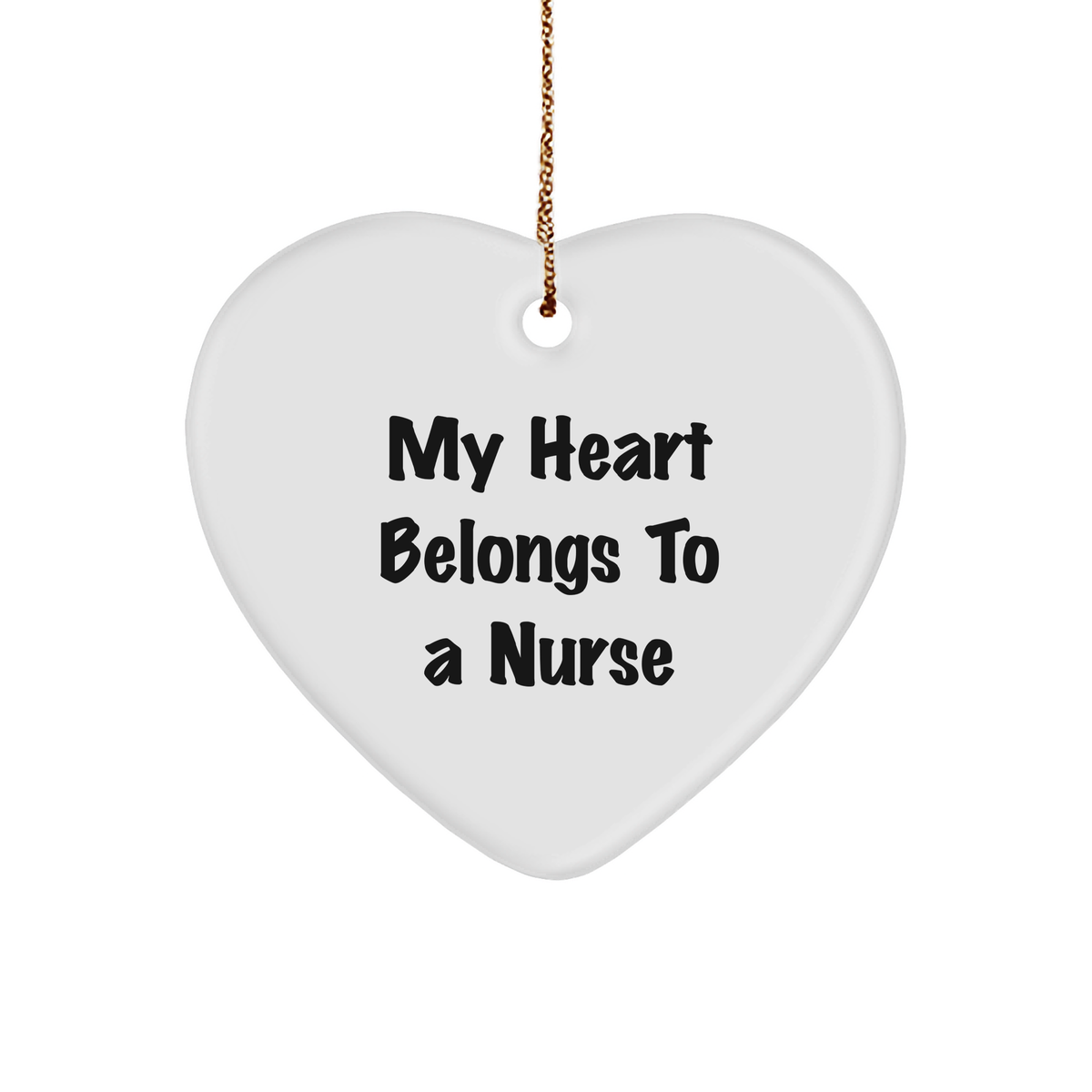 Nurse Gifts from Men, Heart Ornament with 'My Heart Belongs To A Nurse' Quote, Perfect Christmas Unique Gifts for Nurses - Image 1