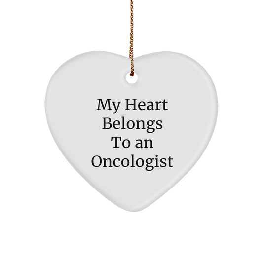 Funny Oncologist Gifts from Men to Oncologist Heart Ornament with 'My Heart Belongs To An Oncologist' Quote, Perfect for Christmas - Image 1