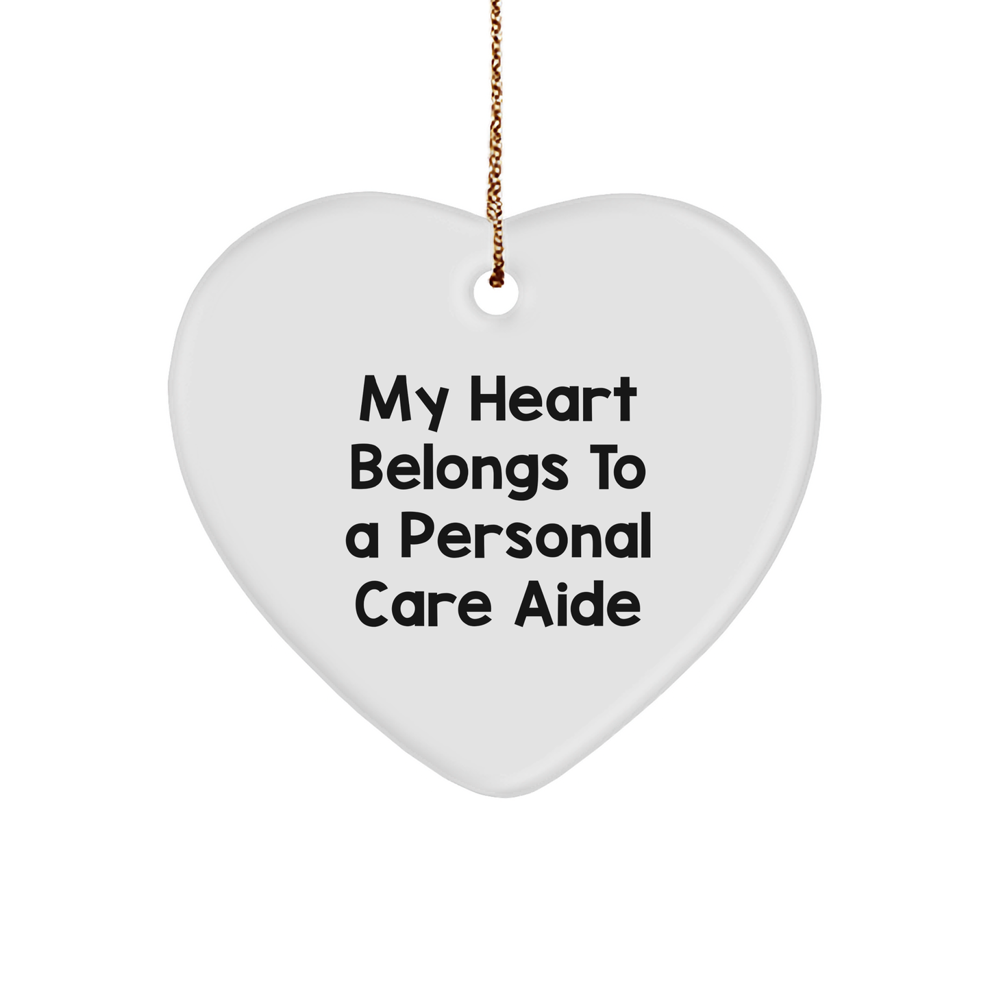 Heartfelt Gifts for Personal Care Aides from Friends and Family - 'My Heart Belongs To A Personal Care Aide' Heart Ornament, Perfect for Christmas - Image 1