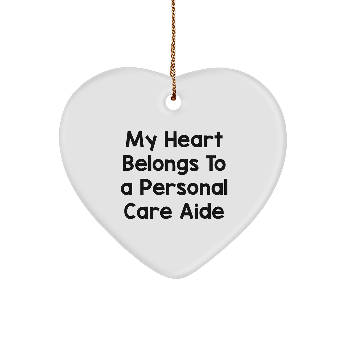 Heartfelt Gifts for Personal Care Aides from Friends and Family - 'My Heart Belongs To A Personal Care Aide' Heart Ornament, Perfect for Christmas - Image 1
