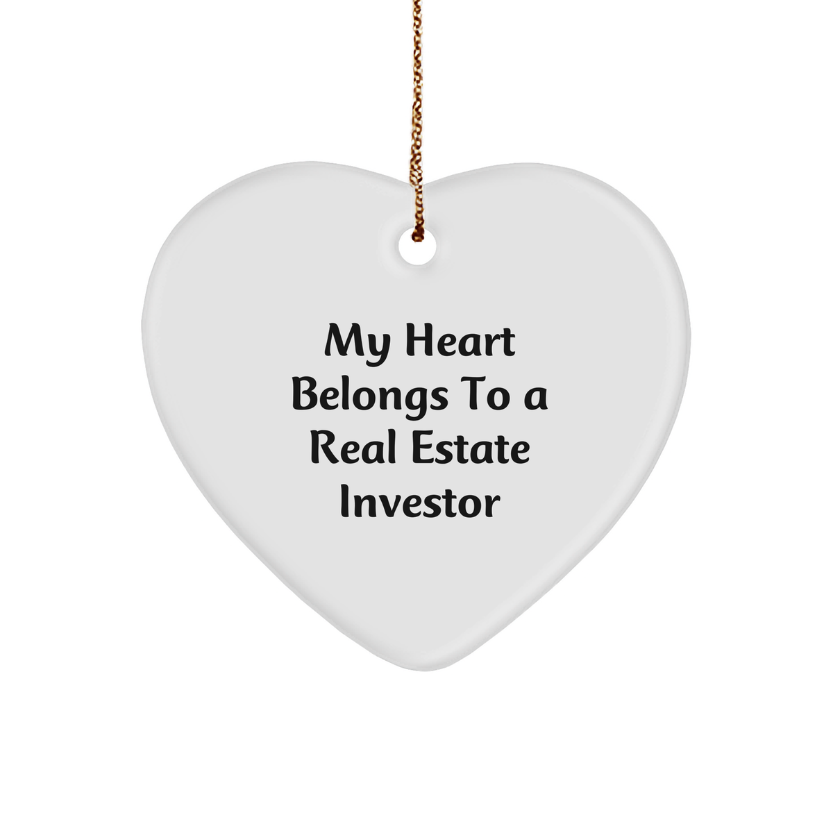 Real Estate Investor Gifts, Funny Heart Ornament, 'My Heart Belongs To A Real Estate Investor' - Gifts from Friends to Real Estate Investors - Christmas Unique Presents - Image 1