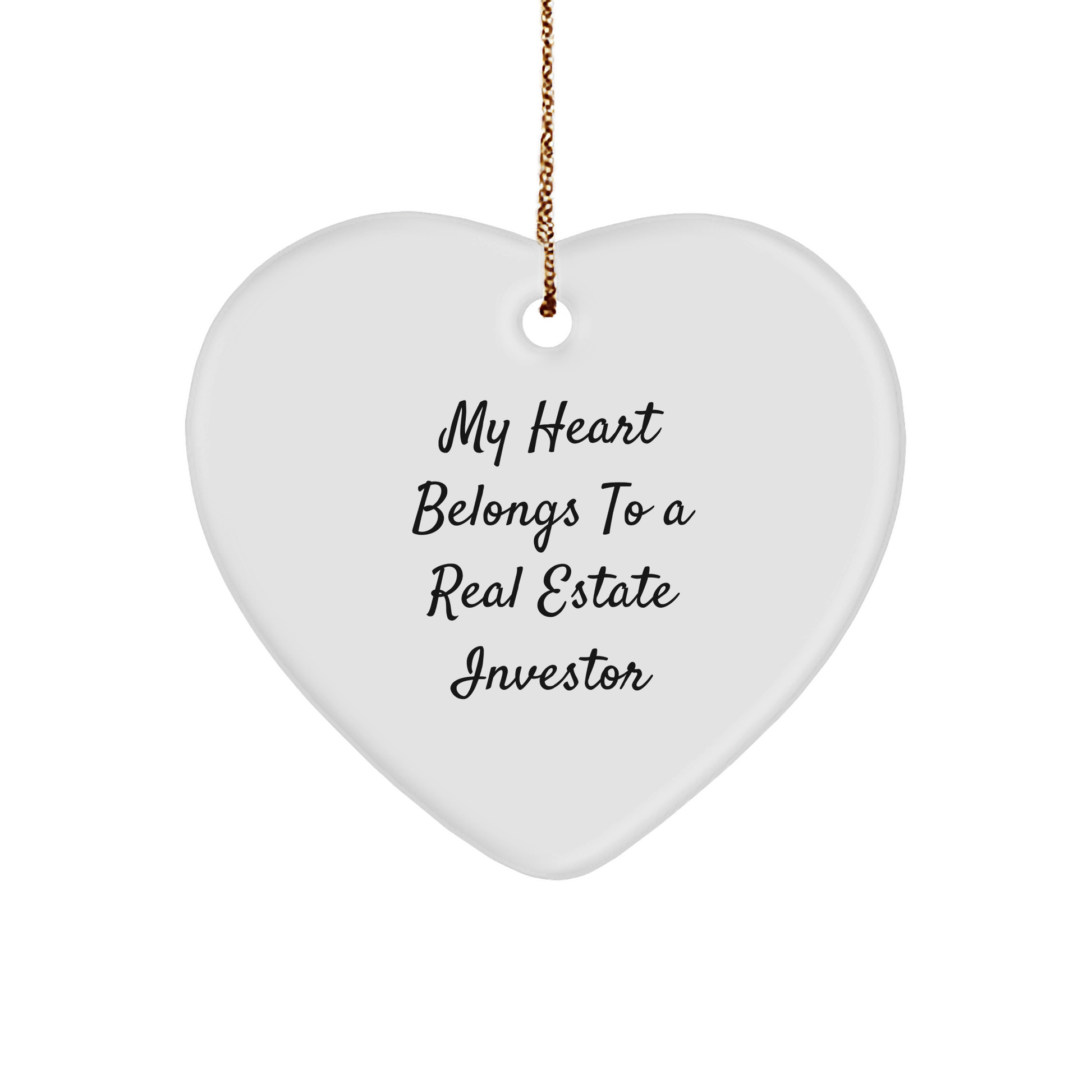 Gifts from Friends for Real Estate Investor, Heart Ornament with Quote 'My Heart Belongs To A Real Estate Investor', Christmas Unique Gifts - Image 1