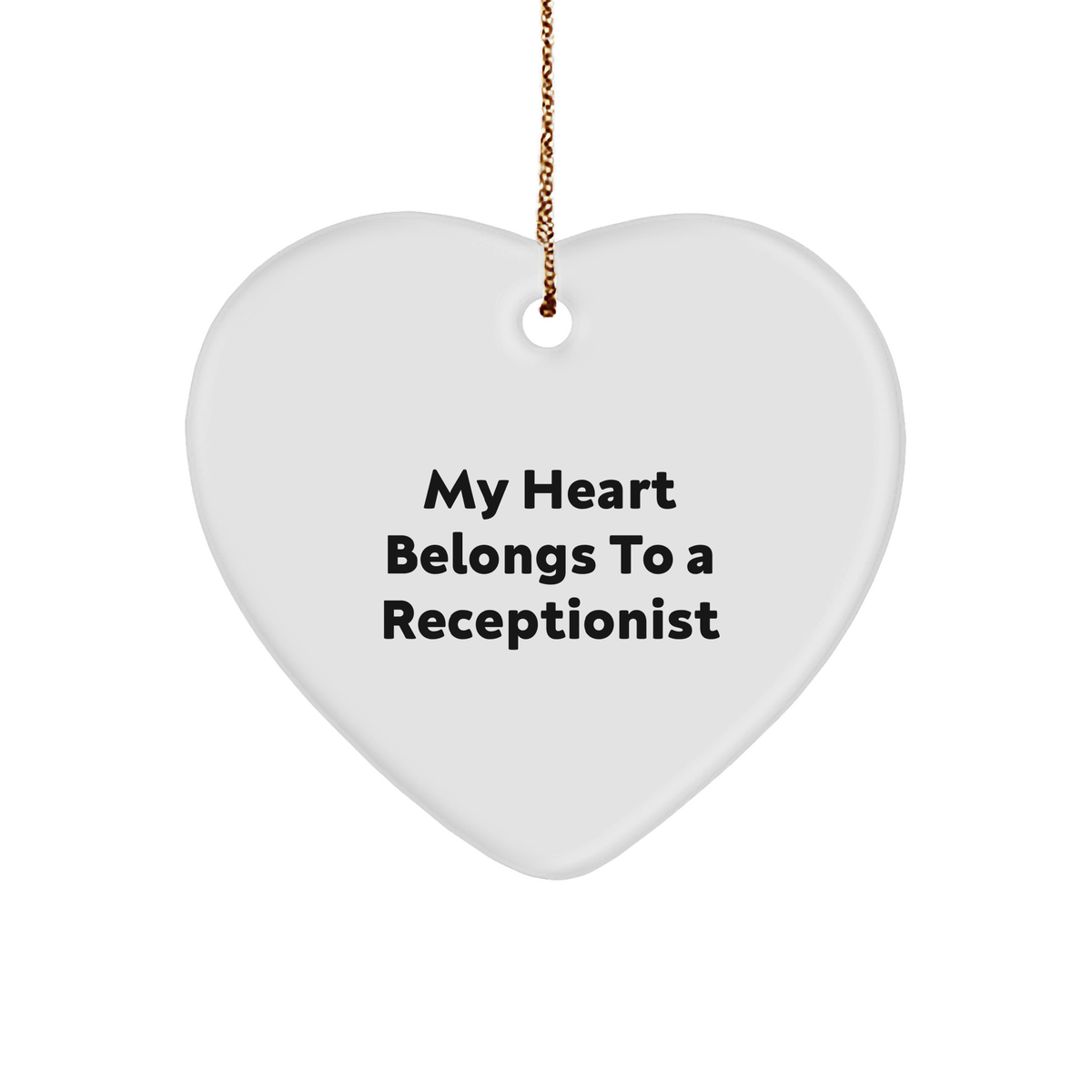 My Heart Belongs To A Receptionist Funny Heart Ornament Gifts for Receptionists from Friends, Unique Christmas Unique Gifts - Image 1