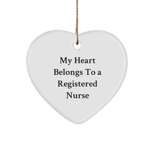 Funny Quote Gifts from Men to Registered Nurse - My Heart Belongs To A Registered Nurse Heart Ornament, Christmas Unique Gifts for Nurses - Image 1