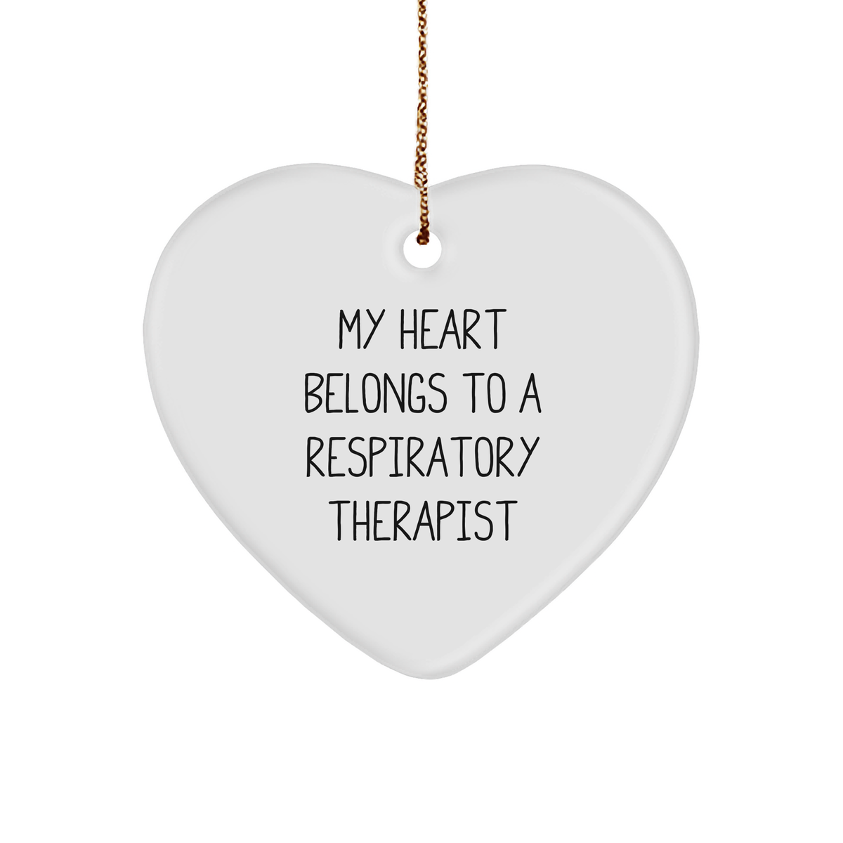 Funny Inspirational Gifts from Friends and Family for Respiratory Therapist Heart Ornament, My Heart Belongs To A Respiratory Therapist Quote, Christmas Unique Gifts - Image 1
