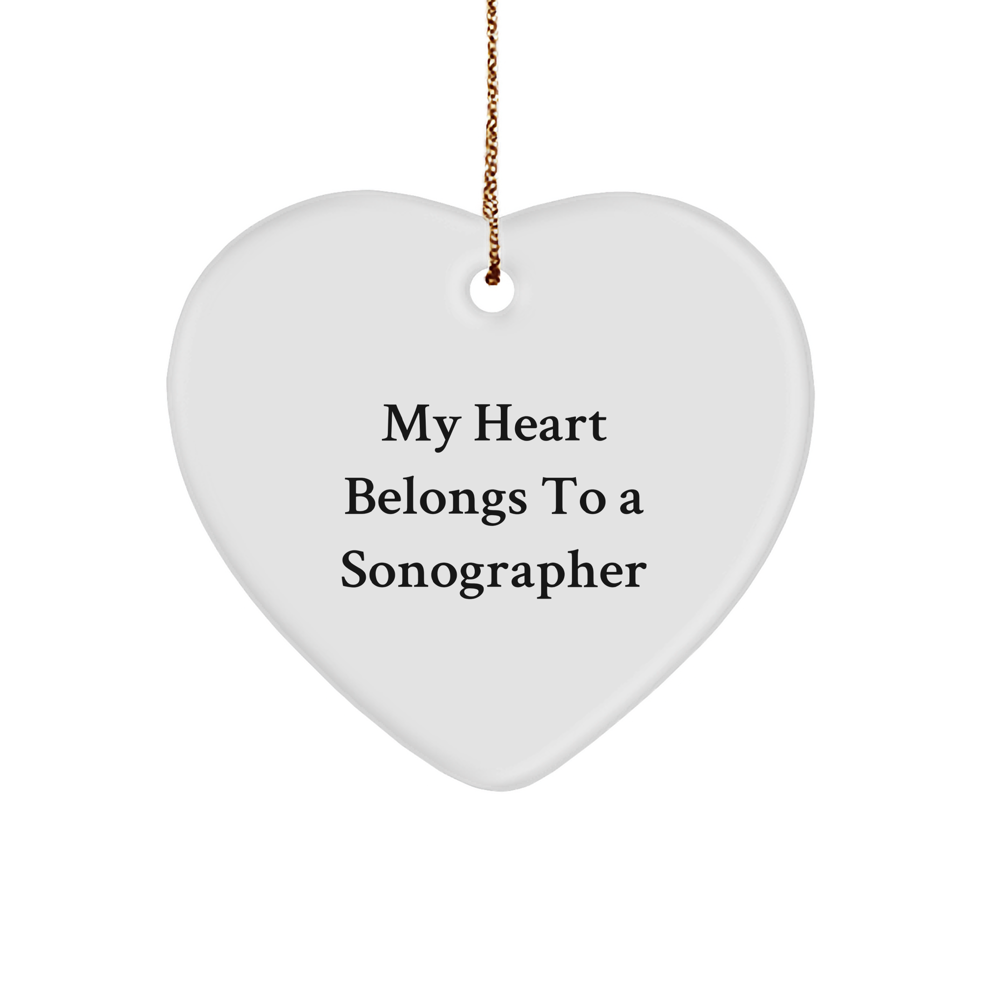 Funny Sonographer Gifts from Friends, Heart Ornament with 'My Heart Belongs To A Sonographer' Quote, Perfect for Christmas - Image 1